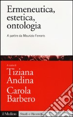 Ermeneutica, estetica, ontologia. A partire da Maurizio Ferraris libro