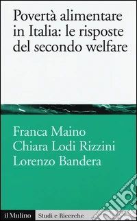Povertà alimentare in Italia: le risposte del secondo welfare