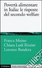 Povertà alimentare in Italia: le risposte del secondo welfare libro