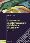 Economia e regolamentazione del sistema finanziario libro