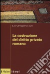 La costruzione del diritto privato romano libro