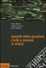 Assetti della giustizia civile e penale in Italia libro