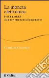 La moneta elettronica. Profili giuridici dei nuovi strumenti di pagamento libro di Guerrieri Gianluca