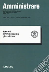 Amministrare (2016). Vol. 2-3: Territori, amministrazioni, giurisdizioni (agosto-dicembre) libro