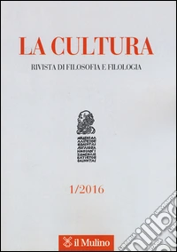 La cultura. Rivista di filosofia e filologia (2016). Vol. 1 libro