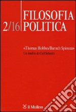 Filosofia politica (2016). Vol. 2: «Thomas Hobbes/Baruch Spinoza». Un inedito di Carl Schmitt libro