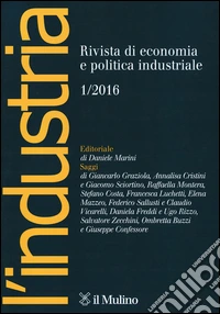 L'industria. Rivista di economia e politica industriale (2016). Vol. 1 libro