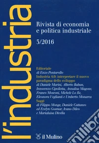 L'industria. Rivista di economia e politica industriale (2016). Vol. 3 libro
