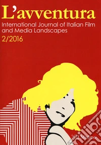 L'avventura. International journal of Italian film and media landscapes. Vol. 2 libro