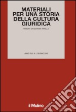 Materiali per una storia della cultura giuridica (2016). Vol. 1 libro