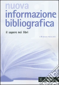 Nuova informazione bibliografica (2016). Vol. 1 libro