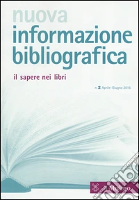 Nuova informazione bibliografica (2016). Vol. 2 libro