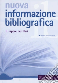 Nuova informazione bibliografica (2016). Vol. 4 libro