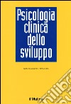 Psicologia clinica dello sviluppo (2016). Vol. 1 libro