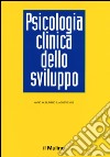 Psicologia clinica dello sviluppo (2016). Vol. 2 libro