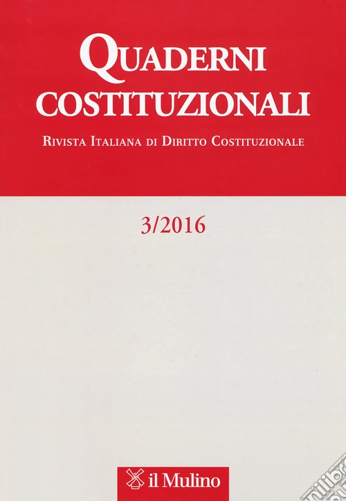 Quaderni costituzionali (2016). Vol. 3