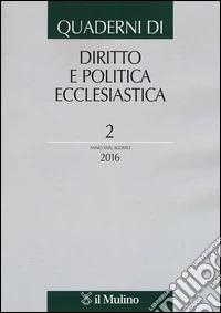 Quaderni di diritto e politica ecclesiastica (2016). Vol. 2