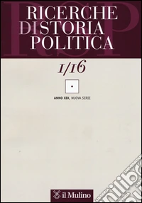 Ricerche di storia politica (2016). Vol. 1 libro