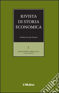 Rivista di storia economica (2016). Vol. 1 libro
