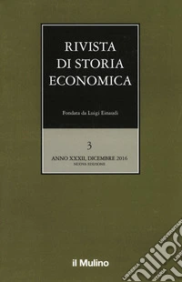 Rivista di storia economica (2016). Vol. 3 libro