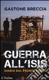 Guerra all'ISIS. Diario dal fronte curdo libro