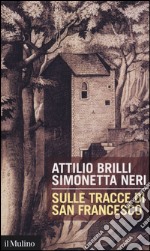 Sulle tracce di San Francesco libro