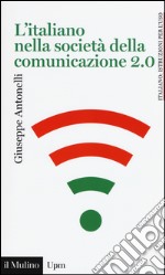 L`ITALIANO NELLA SOCIET DELLA COMUNICAZIONE 2.0