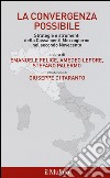 La convergenza possibile. Strategie e strumenti della Cassa per il Mezzogiorno nel secondo Novecento libro