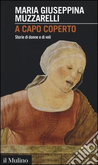 A capo coperto. Storie di donne e di veli