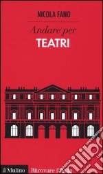 Andare per teatri libro