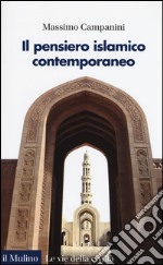 Il pensiero islamico contemporaneo libro