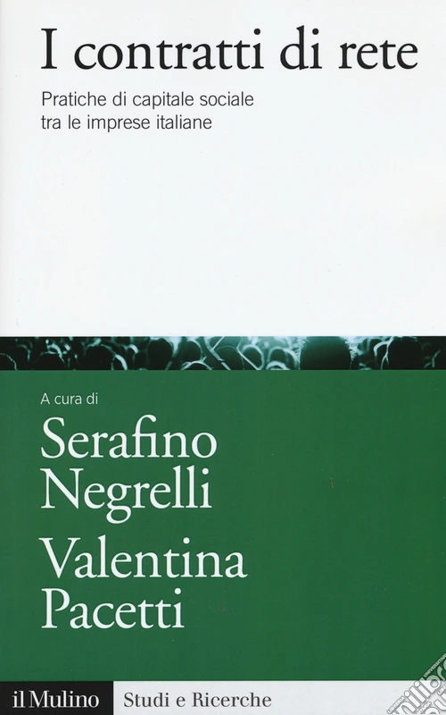 I contratti di rete. Pratiche di capitale sociale tra le imprese italiane