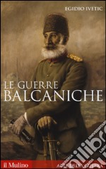 Le guerre balcaniche libro