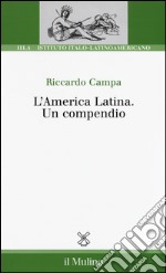 L'America Latina. Un compendio libro