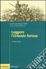 Leggere l'«Orlando furioso». Guide alle grandi opere libro