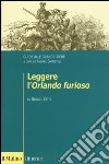 Leggere l'«Orlando furioso». Guide alle grandi opere libro di Zatti Sergio