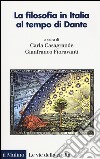 La filosofia in Italia al tempo di Dante libro