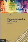 L'ascesa economica dell'Europa (1450-1750) libro