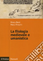 La filologia medievale e umanistica