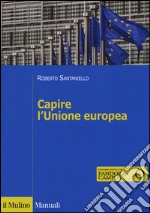 Capire l'Unione Europea libro