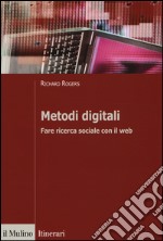 Metodi digitali. Fare ricerca sociale con il web