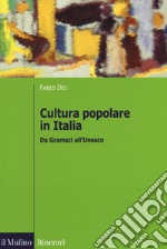 Cultura popolare in Italia. Da Gramsci all'Unesco