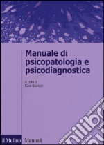 Manuale di psicopatologia e psicodiagnostica libro