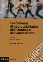 Fondamenti di neuropsichiatria dell'infanzia e dell'adolescenza libro