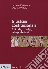 Giustizia costituzionale. Vol. 1: Storia, principi, interpretazioni libro di Zagrebelsky Gustavo Marcenò Valeria