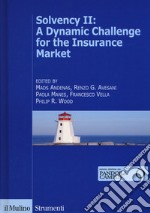 Solvency II: a dynamic challenge for the insurance market