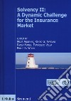 Solvency II: a dynamic challenge for the insurance market libro