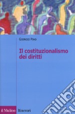 Il costituzionalismo dei diritti libro