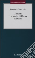 L'impero e la storia di Roma in Dante