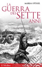 La guerra dei sette anni libro